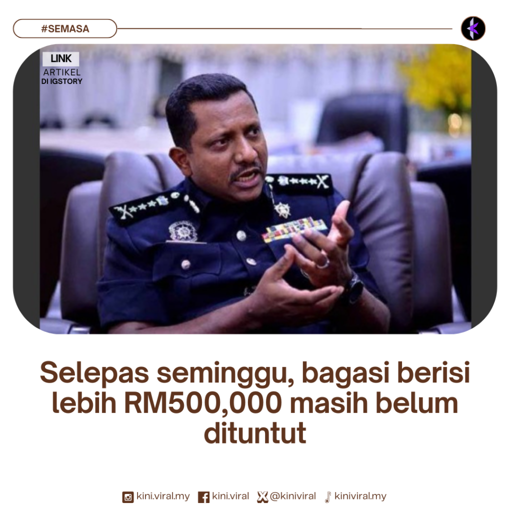 Selepas seminggu, beg berisi lebih RM500,000 masih belum dituntut