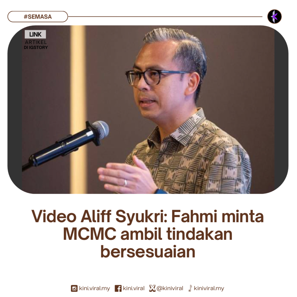 Video Aliff Syukri: Fahmi minta MCMC ambil tindakan bersesuaian